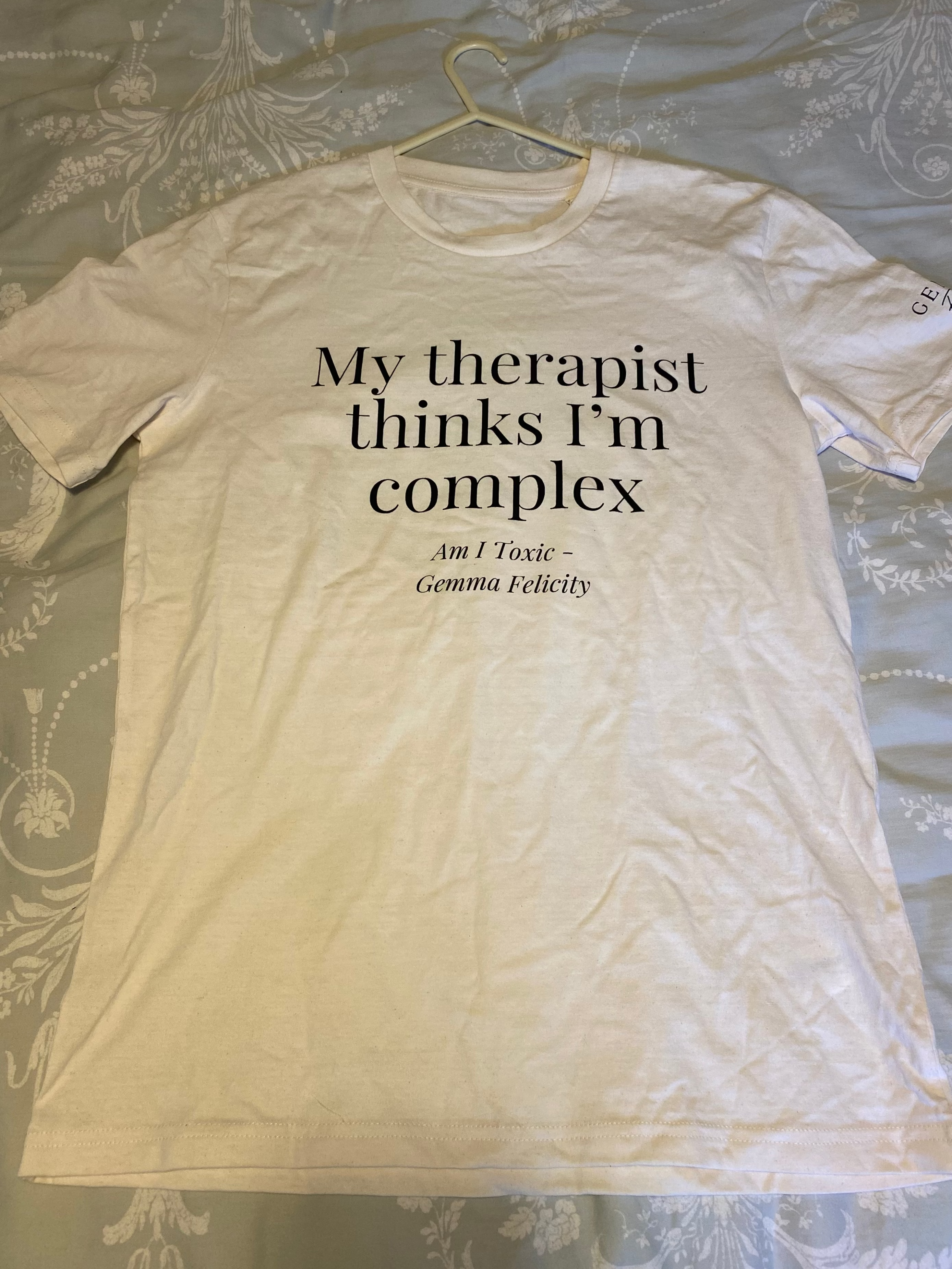 'MY THERAPIST THINKS I'M COMPLEX' T-SHIRT