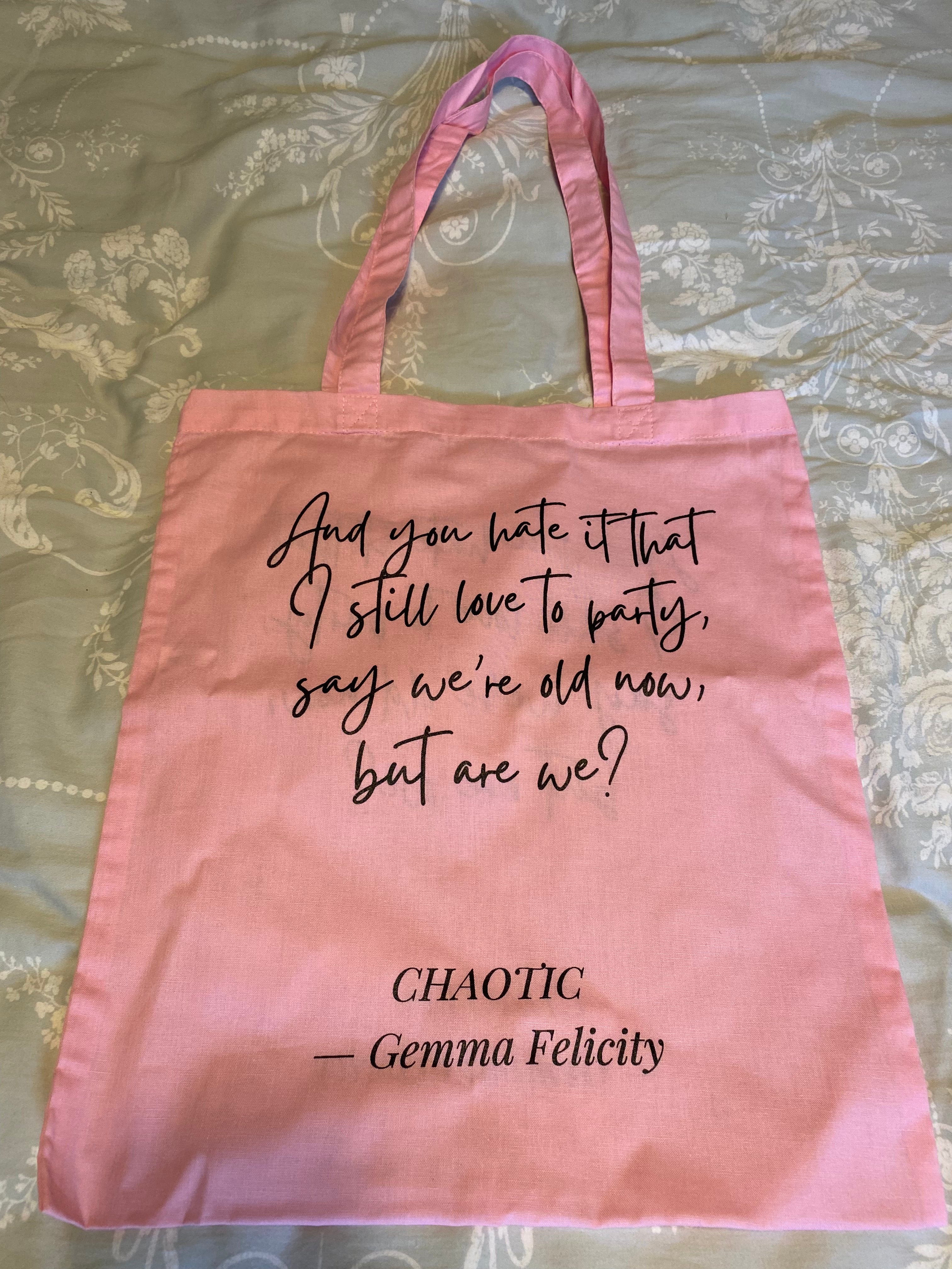 'AND YOU HATE IT THAT I STILL LOVE TO PARTY' TOTE BAG