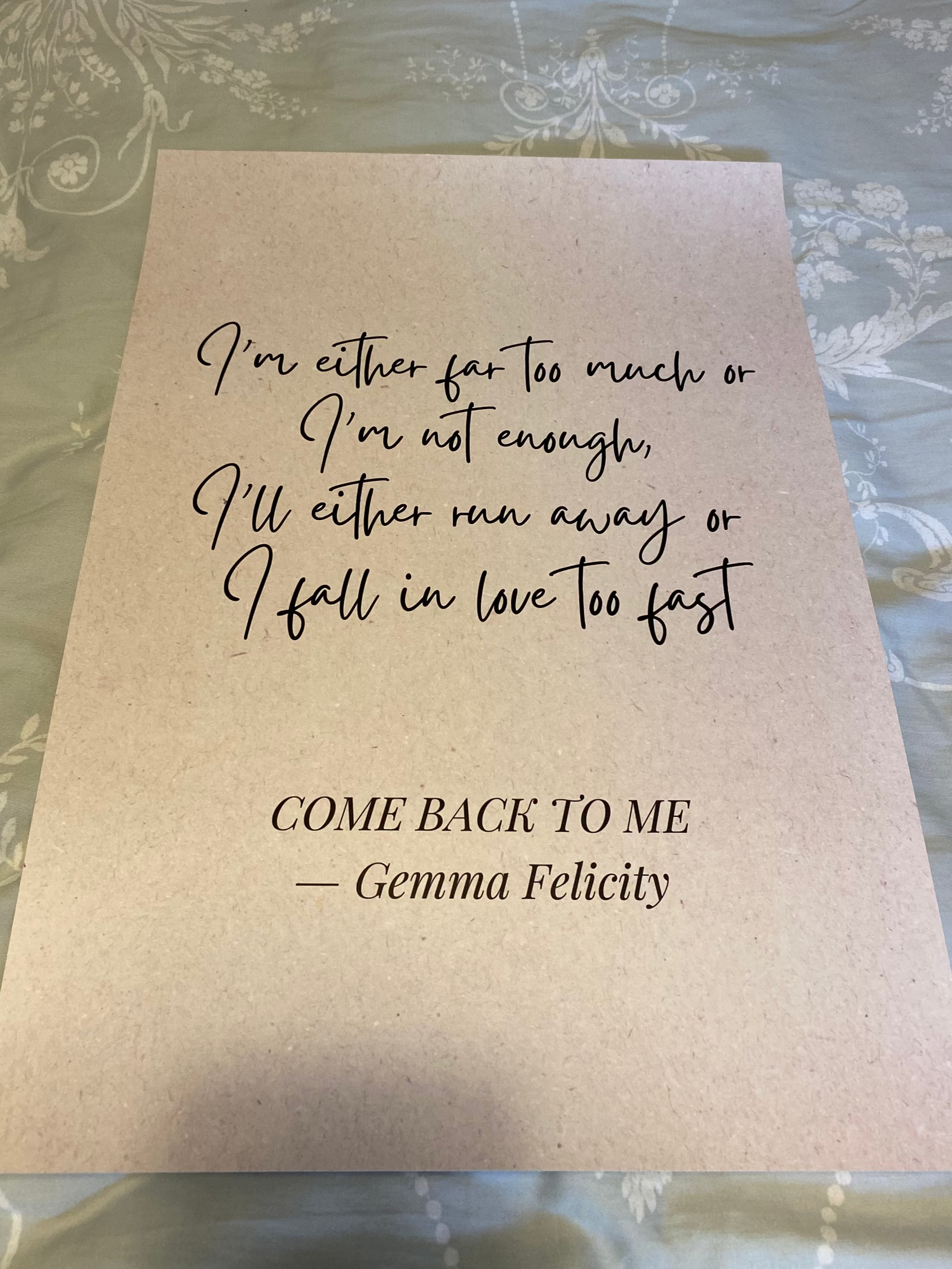 'I'M EITHER FAR TOO MUCH OR I'M NOT ENOUGH' POSTER